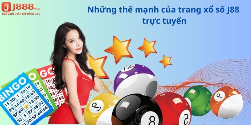 Những thế mạnh của trang xổ số J88 trực tuyến